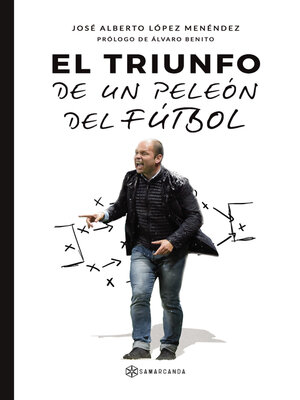 cover image of El triunfo de un peleón del fútbol